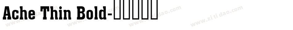 Ache Thin Bold字体转换